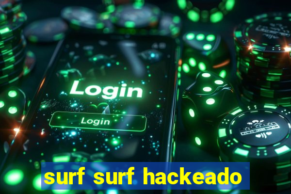 surf surf hackeado